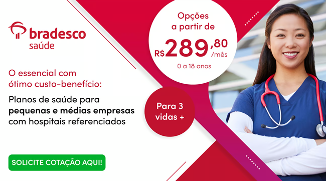 Bradesco Saúde, planos nacionais, a partir de 3 vidas, com grande folego financeiro